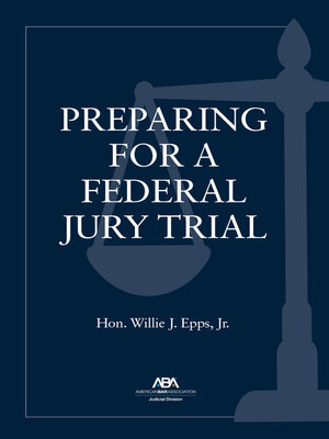 cover image of Preparing for a Federal Jury Trial